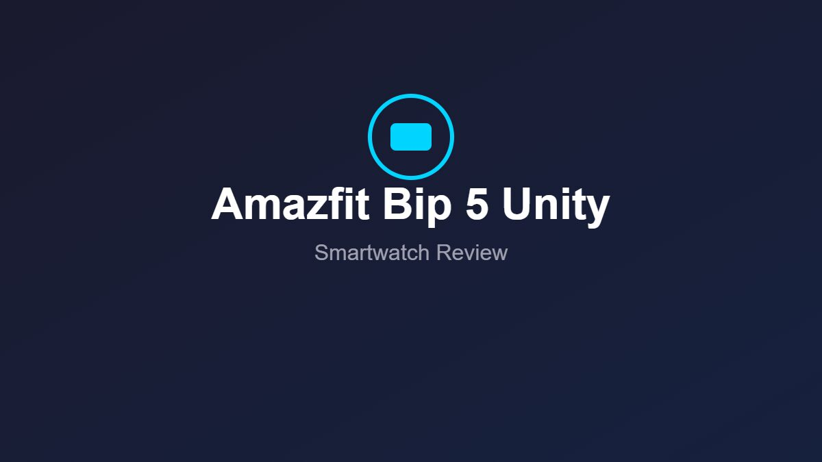 Amazfit Bip 5 Unity smartwatch review