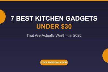 7 Best Kitchen Gadgets Under $30 That Are Actually Worth It (2026)